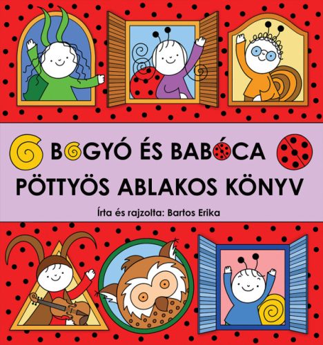 Mesekönyv - Bogyó és Babóca - Pöttyös ablakos könyv