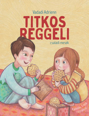 Mesekönyv - Titkos reggeli - családi mesék