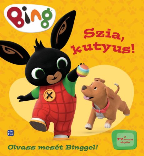 Bing - Szia, kutyus! - Olvass mesét Binggel!