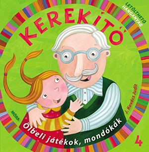 Kerekítő 4. - Ölbeli játékok, mondókák letölthető hanganyaggal