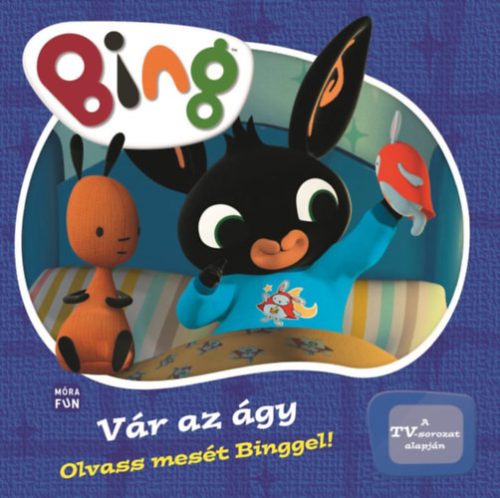 Bing - Vár az ágy! - Olvass mesét Binggel!