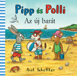 Mesekönyv - Pipp és Polli - Az új barát