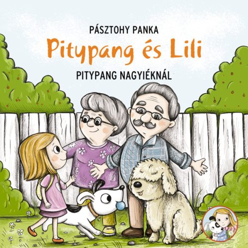 Mesekönyv - Pitypang és Lili - Pitypang nagyiéknál