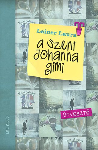 A Szent Johanna gimi 7. - Útvesztő