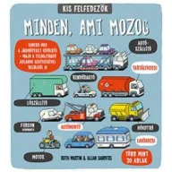 Minden, ami mozog Kis felfedezők keménytáblás könyv járművekkel és nyitható ablakokkal