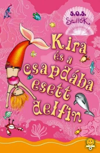 Kira és a csapdába esett delfin