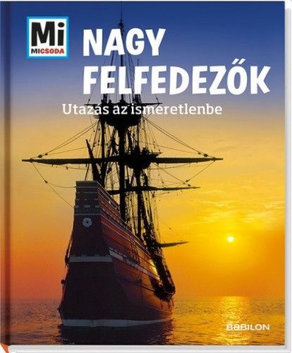 Nagy felfedezők - Utazás az ismeretlenbe