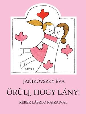 Örülj, hogy lány!