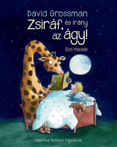 Zsiráf, és irány az ágy! - esti mesék