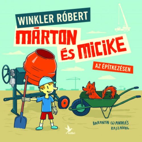 Márton és Micike az építkezésen