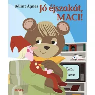 Jó éjszakát Maci! Bálint Ágnes 8 oldalas kemény lapozó mesekönyv borítója Tévémacival