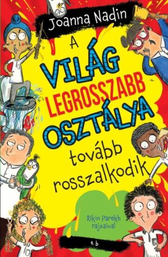 A világ legrosszabb osztálya tovább rosszalkodik