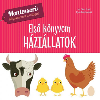 Első könyvem - Háziállatok - Montessori: Megismerem a világot