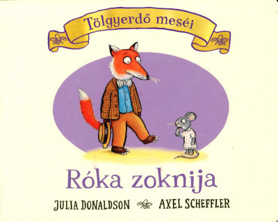 A róka zoknija - Tölgyerdő meséi