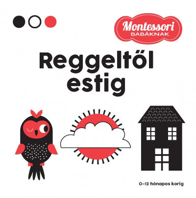 Reggeltől estig - Montessori babáknak