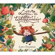 Lotti, a tölgytündér kemény táblás mesekönyv borítója Lucy Fleming rajzaival