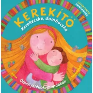 Kerekítő - Kerekecske, dombocska keménytáblás mondókáskönyv borítója