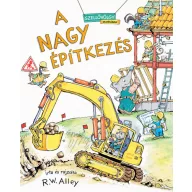A nagy építkezés keménytáblás mesekönyv borítója kotrógéppel és állatszereplőkkel