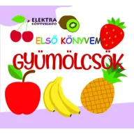 Elektra Gyümölcsök Első könyvem lapozó borítója alma, banán, ananász, eper és cseresznye rajzával