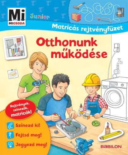 Mi MICSODA Junior Matricás rejtvényfüzet – Otthonunk működése