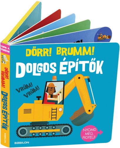 Mesekönyv - Hangzós könyvek – Dolgos építők – Dörr! Brumm!